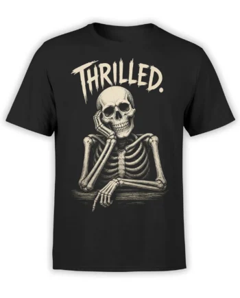 Black T-shirt with a relaxed grinning skeleton and distressed cream “THRILLED.” lettering
