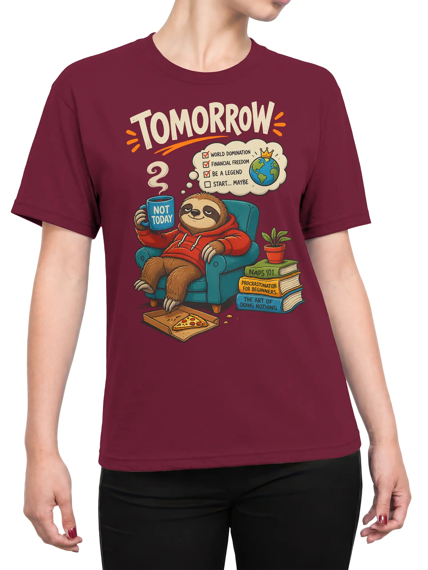 Female torso wearing a maroon sloth t-shirt with a lounging character, “Not Today” mug, books, pizza, and checklist
