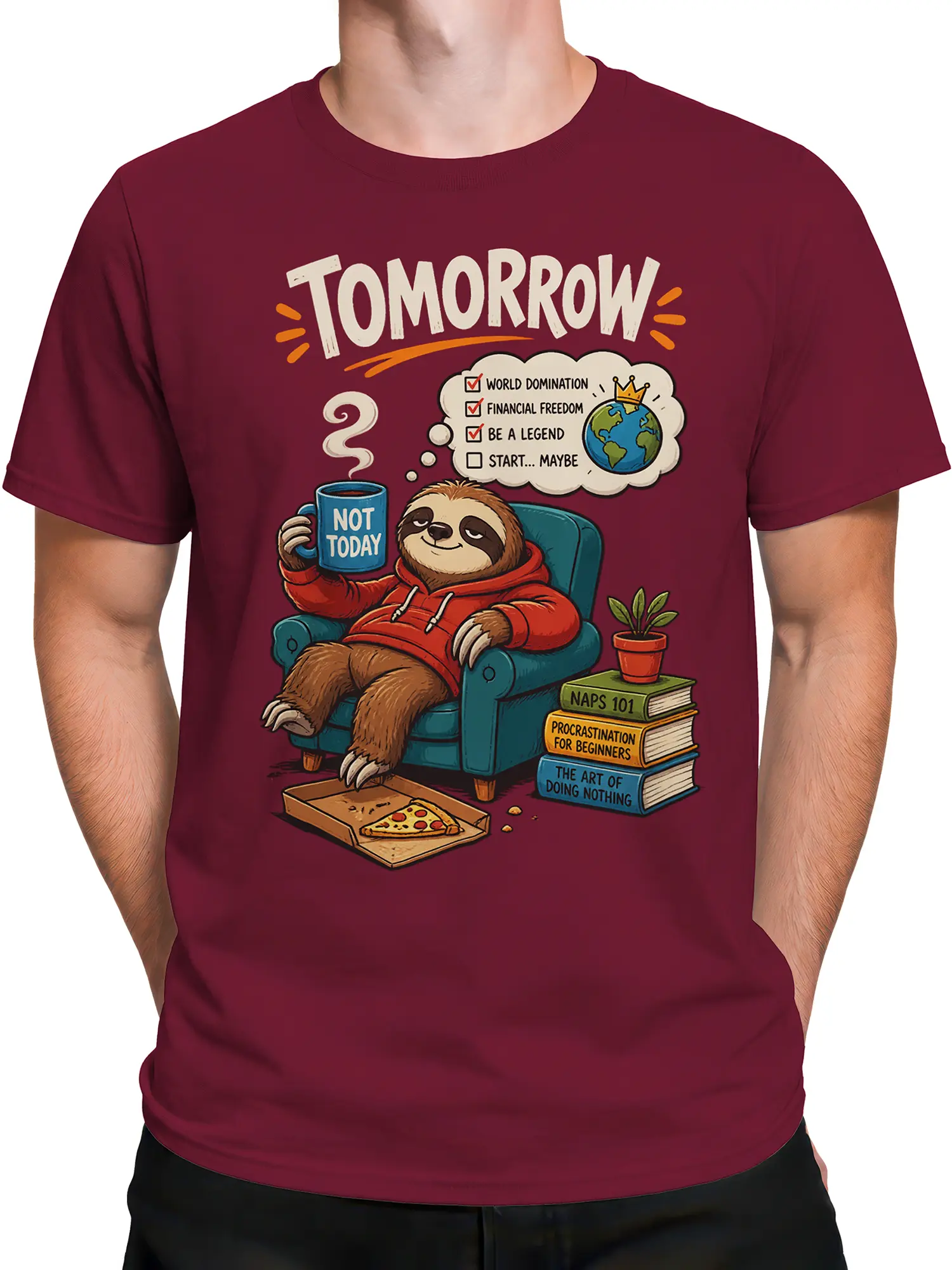 Male torso wearing a maroon sloth t-shirt with a “Not Today” mug and humorous procrastination artwork