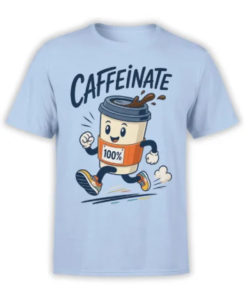 Light blue coffee t-shirt with a running cartoon cup, CAFFEINATE text, coffee splash, and 100% badge