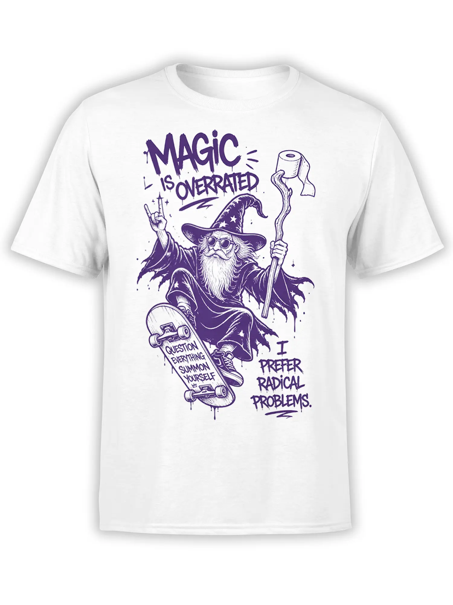 White wizard fantasy T-shirt with purple bearded magician, skateboard, toilet paper staff, and rebellious text