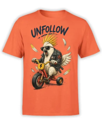 Orange T-shirt featuring a punk crested bird in sunglasses, studded jacket, and tricycle beneath bold UNFOLLOW lettering