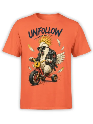 Orange T-shirt featuring a punk crested bird in sunglasses, studded jacket, and tricycle beneath bold UNFOLLOW lettering