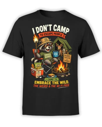 Black camping T-shirt with a raccoon camper, tent, campfire, woodland animals, snacks, and sarcastic text