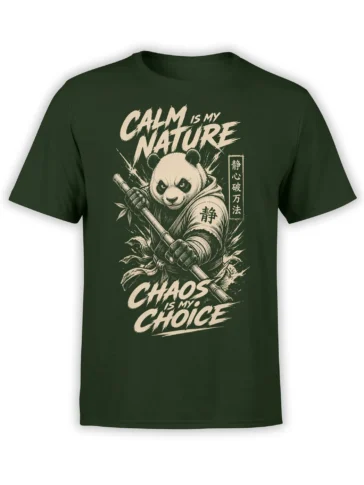 Green T-shirt with a martial arts panda holding a staff and the words Calm Is My Nature Chaos Is My Choice