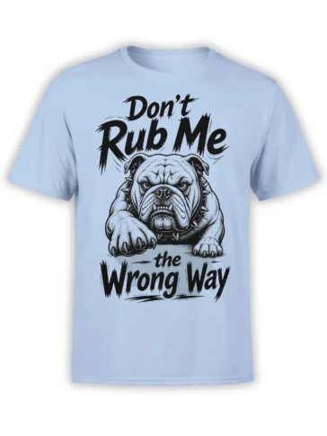 Light blue bulldog t-shirt with a spiked collar and “Don’t Rub Me the Wrong Way” black lettering