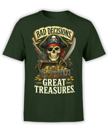 Dark green T-shirt with a vintage skeleton pirate captain, treasure chest, crossed weapons, and “Bad Decisions” artwork