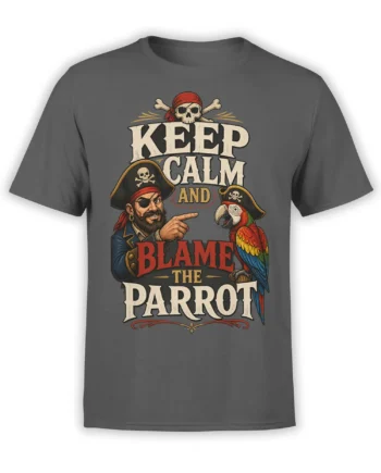 Gray pirate T-shirt with a red-bandana buccaneer, colorful parrot, skull, bones, and “Keep Calm and Blame the Parrot” text