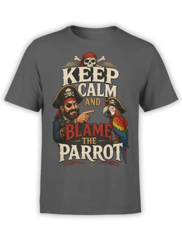 Gray pirate T-shirt with a red-bandana buccaneer, colorful parrot, skull, bones, and “Keep Calm and Blame the Parrot” text