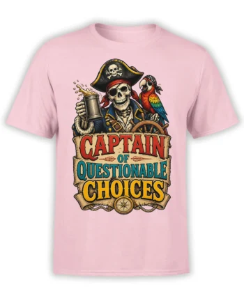 Pink pirate T-shirt with skeleton captain, colorful parrot, ship wheel, and “Captain of Questionable Choices” design