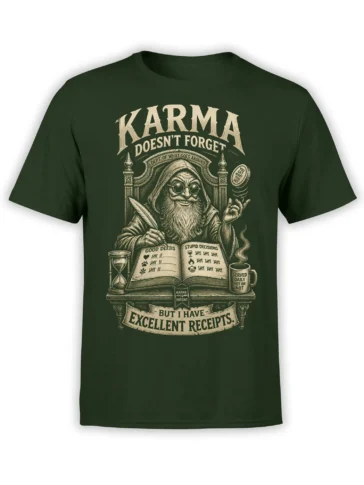 Dark green karma wizard T-shirt with a hooded figure, ledger of good deeds, and excellent receipts banner