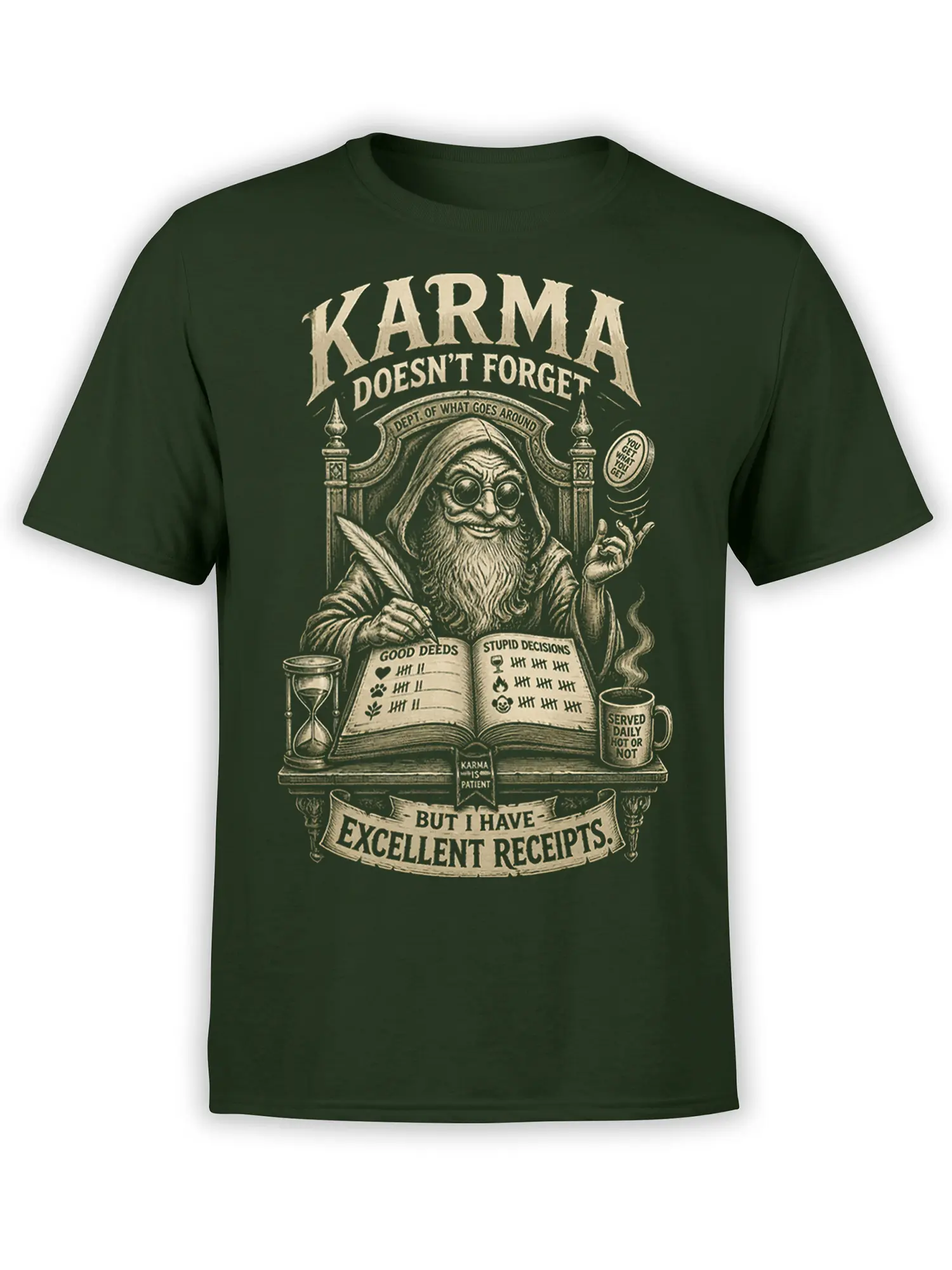 Dark green karma wizard T-shirt with a hooded figure, ledger of good deeds, and excellent receipts banner