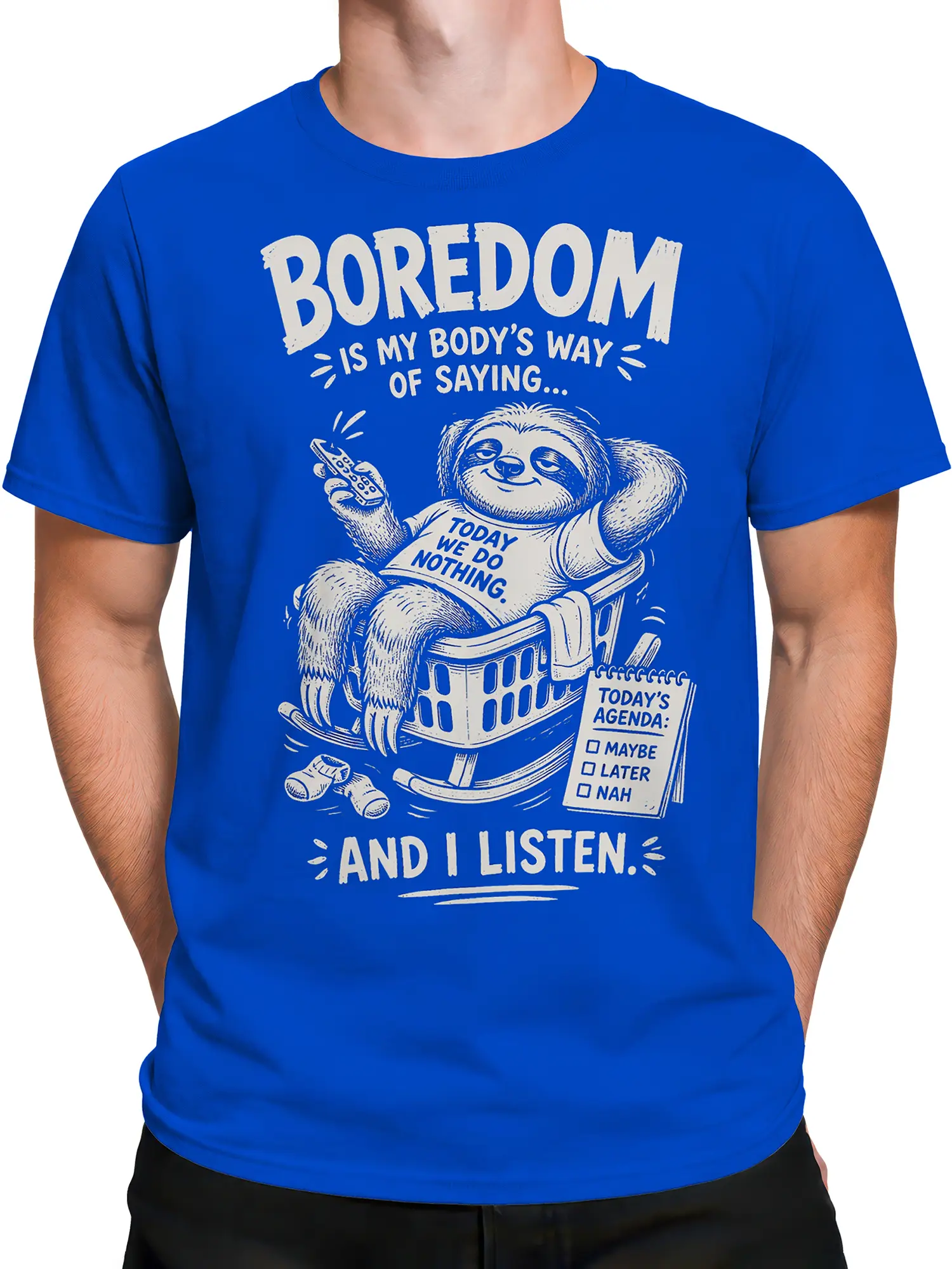 Male torso wearing a blue sloth t-shirt with cream artwork and a humorous relaxation message