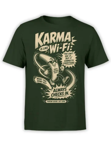 Dark green T-shirt with vintage Wi-Fi character, karma message, and bold cream comic lettering