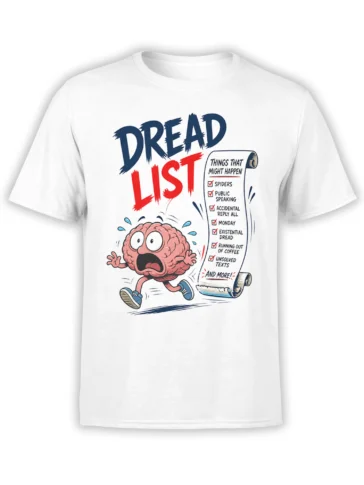 White anxiety T-shirt with a panicked cartoon brain, bold DREAD LIST text, and a humorous checklist scroll