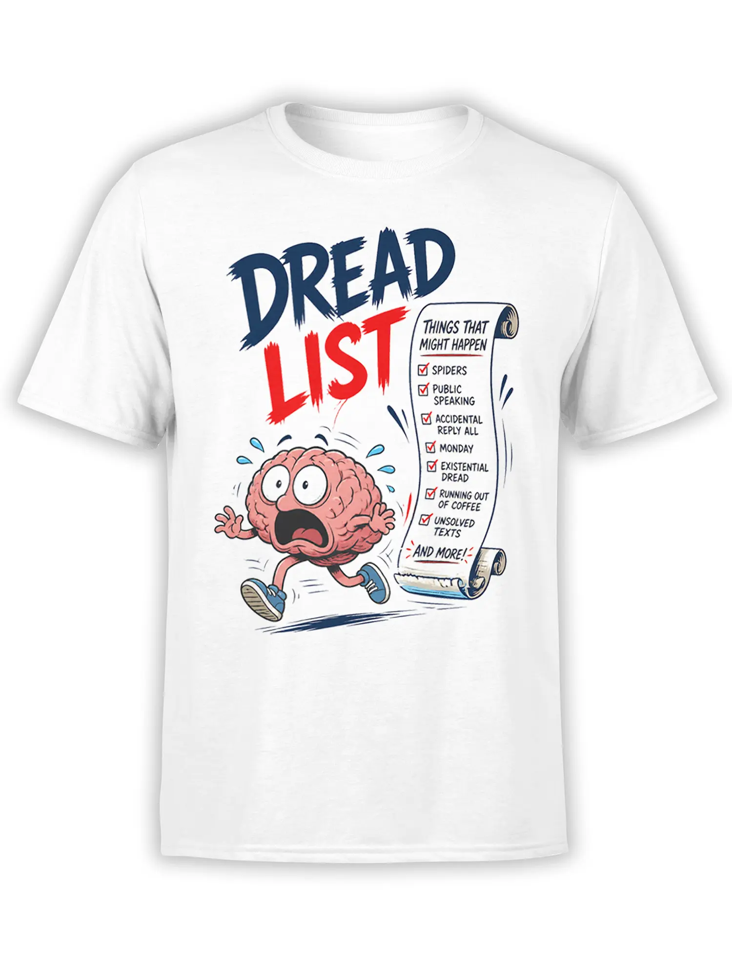 White anxiety T-shirt with a panicked cartoon brain, bold DREAD LIST text, and a humorous checklist scroll