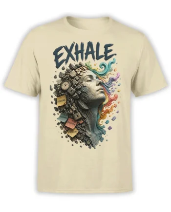 Beige T-shirt with bold EXHALE text and an artistic face surrounded by deadlines, pressure, locks, and colorful flowing hair