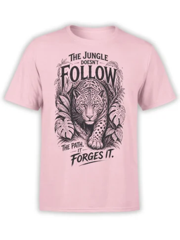 Pink tiger t-shirt with black jungle foliage and the message The jungle doesn’t follow the path. It forges it.