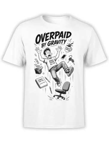 White T-shirt with black-and-white falling office worker design and “Overpaid by Gravity” text