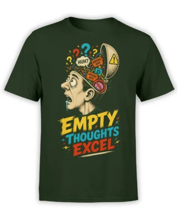 Green T-shirt with confused man, question marks, wrong way signs, and “EMPTY THOUGHTS EXCEL” design