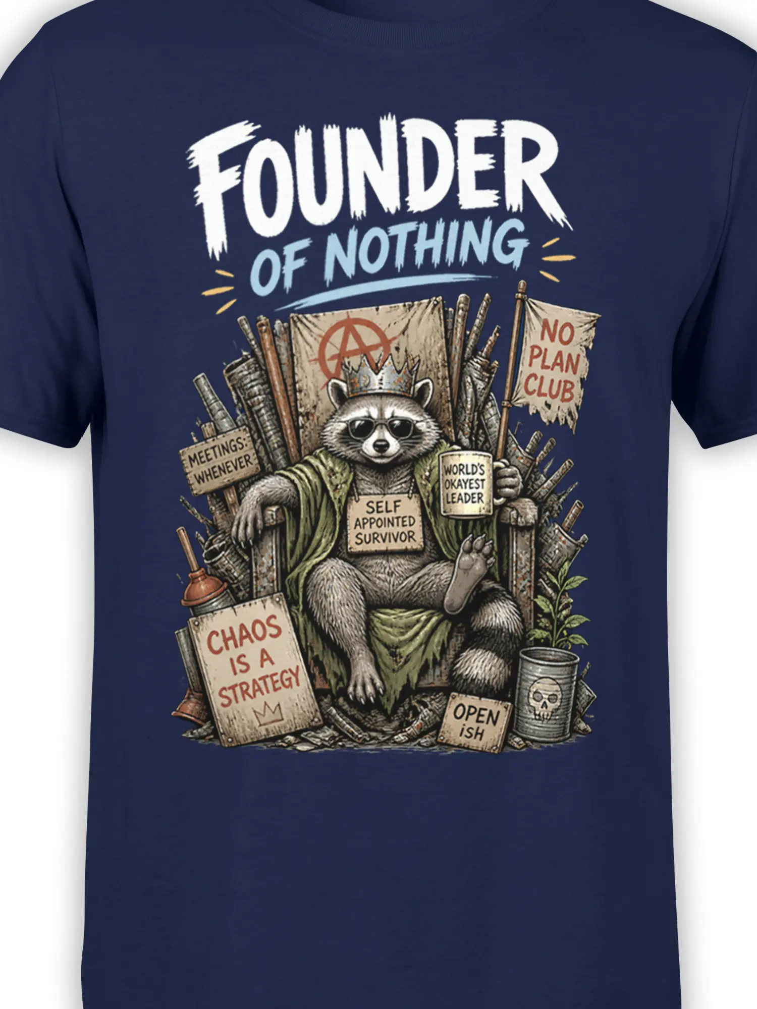 Close-up of crowned raccoon artwork with “Founder of Nothing” and “Chaos Is a Strategy” signs