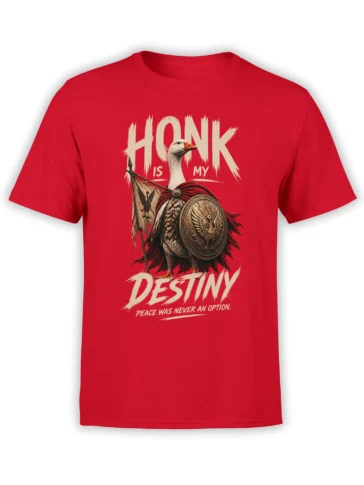 Red T-shirt with a goose warrior holding a shield and spear beneath HONK IS MY DESTINY text