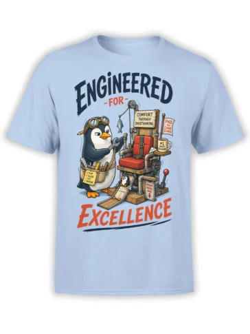 Light blue T-shirt with a penguin engineer, mechanical chair, and “Engineered for Excellence” design