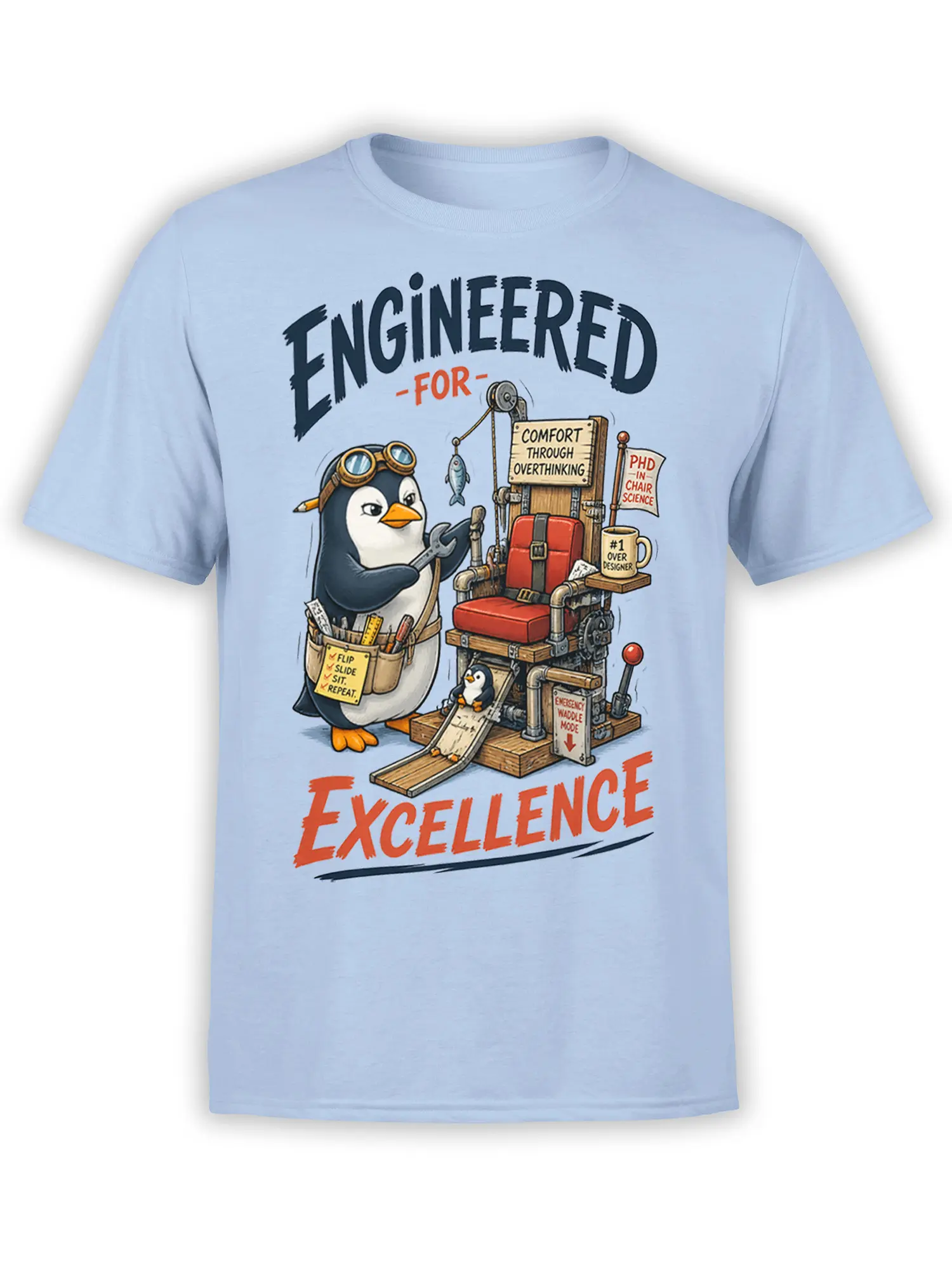 Light blue T-shirt with a penguin engineer, mechanical chair, and “Engineered for Excellence” design