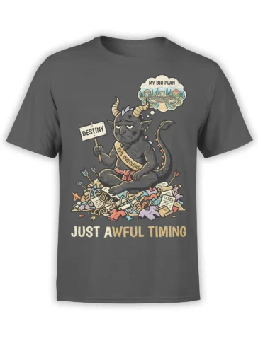 Gray fantasy T-shirt with a tired horned demon overlord, destiny sign, taxes, and “Just Awful Timing” text