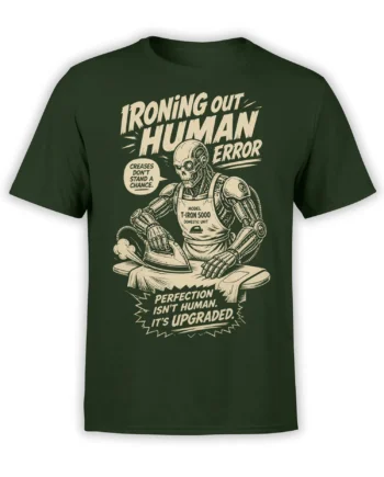 Dark green robot ironing T-shirt with cream vintage artwork and the phrase Ironing Out Human Error