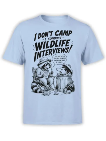 Light blue raccoon wildlife interview T-shirt with opossum, trash can, camp chair, and bold black lettering