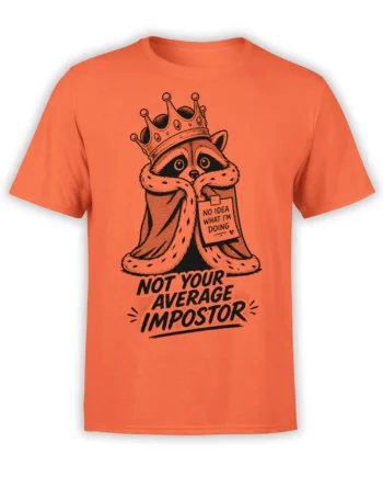 Crowned raccoon graphic with “Not Your Average Impostor” text on an orange T-shirt