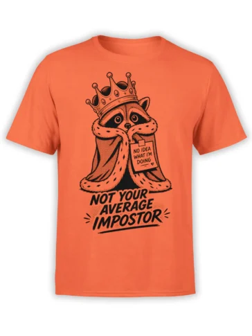 Crowned raccoon graphic with “Not Your Average Impostor” text on an orange T-shirt