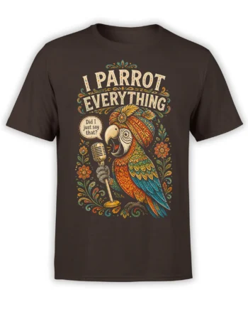 Brown T-shirt with a colorful vintage parrot holding a microphone and saying I Parrot Everything