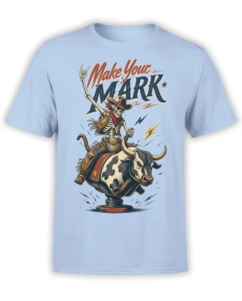 Cowboy skeleton riding a bucking bull with Make Your Mark text on a light blue T-shirt