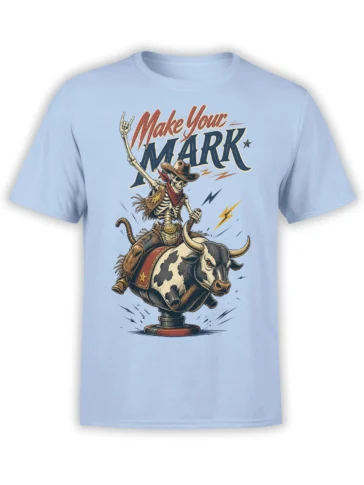 Cowboy skeleton riding a bucking bull with Make Your Mark text on a light blue T-shirt