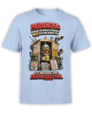 Funny conspiracy theory T-shirt with tin foil detective, surveillance gear, and bold paranoia lettering on light blue