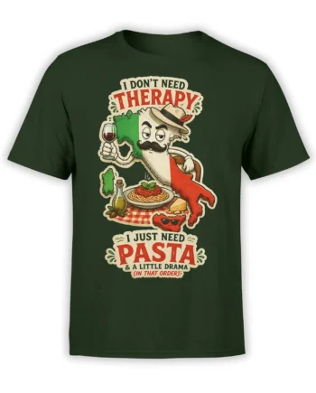 Green T-shirt with a mustached Italian character, spaghetti, wine, and a funny pasta therapy slogan