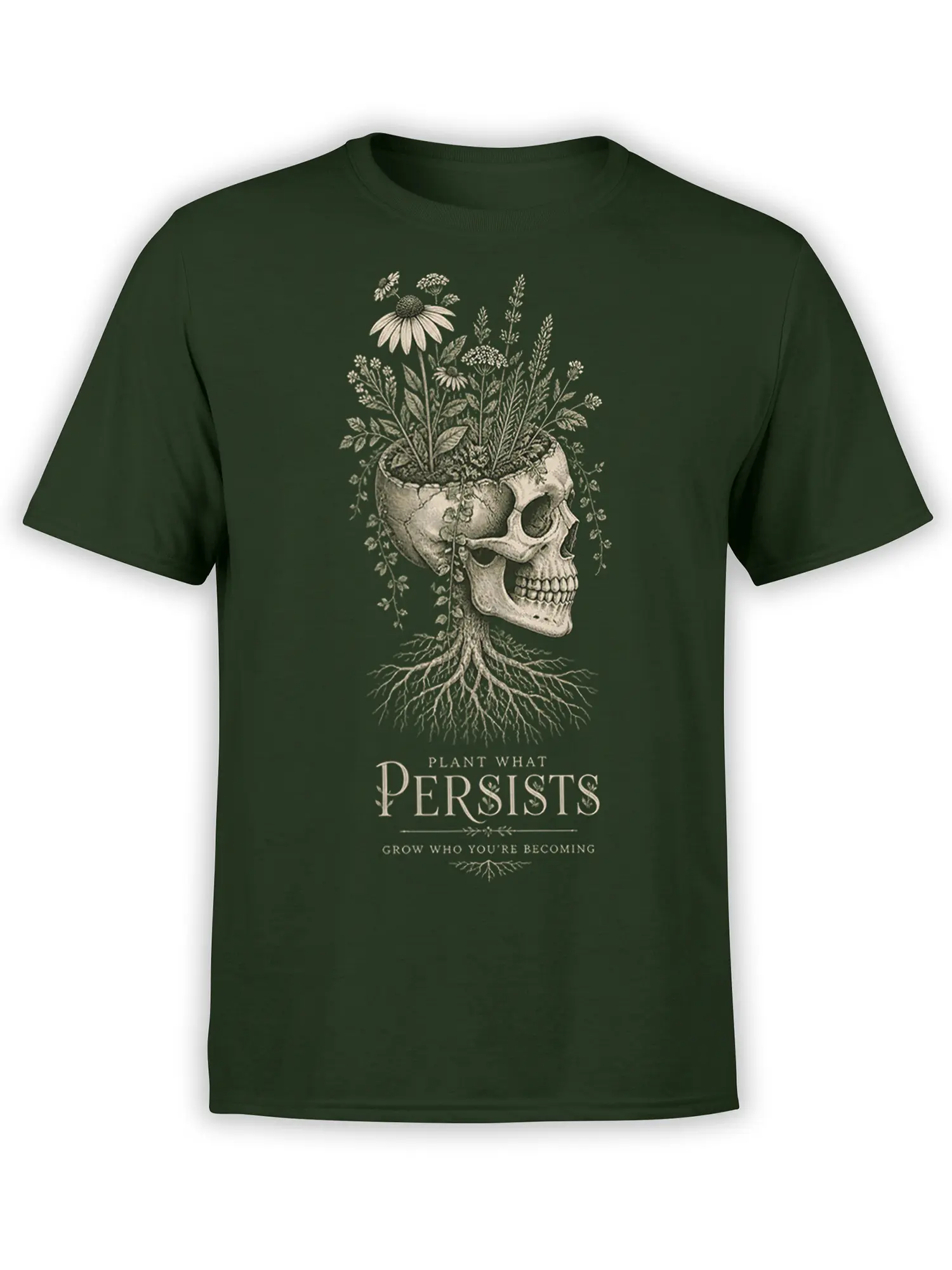 Botanical skull T-shirt in green with flowers, roots, and “Plant What Persists” message