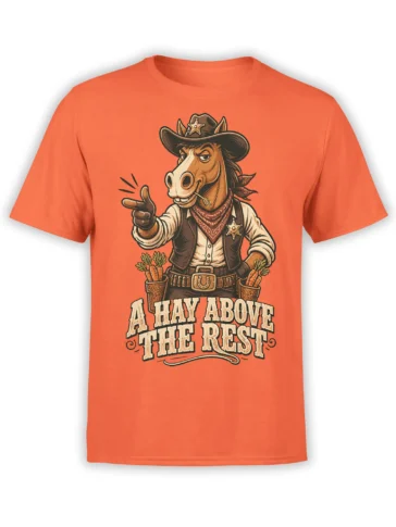 Orange horse T-shirt with a sheriff-style cowboy horse, carrot holsters, and “A HAY ABOVE THE REST” lettering