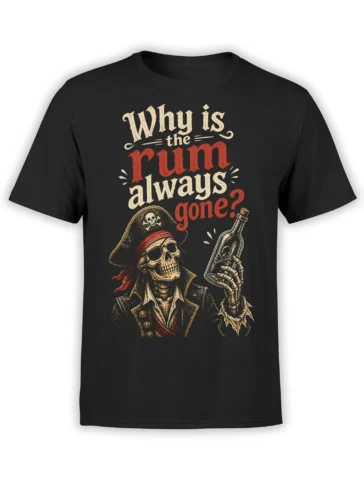 Black pirate skeleton T-shirt with rum bottle and “Why is the rum always gone?” vintage graphic
