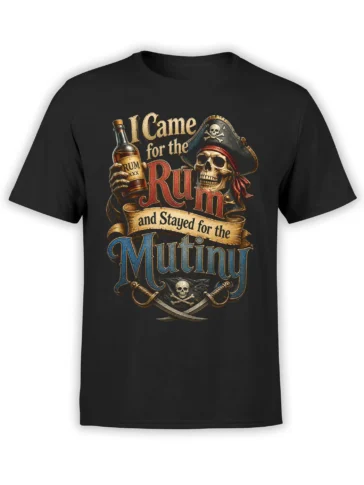 Black T-shirt with a vintage pirate skeleton holding rum, crossed cutlasses, and “I Came for the Rum” lettering