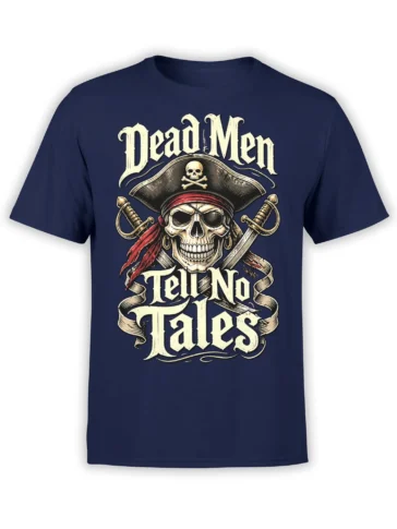 Front view of navy pirate T-shirt with skull captain, crossed swords, and Dead Men Tell No Tales lettering