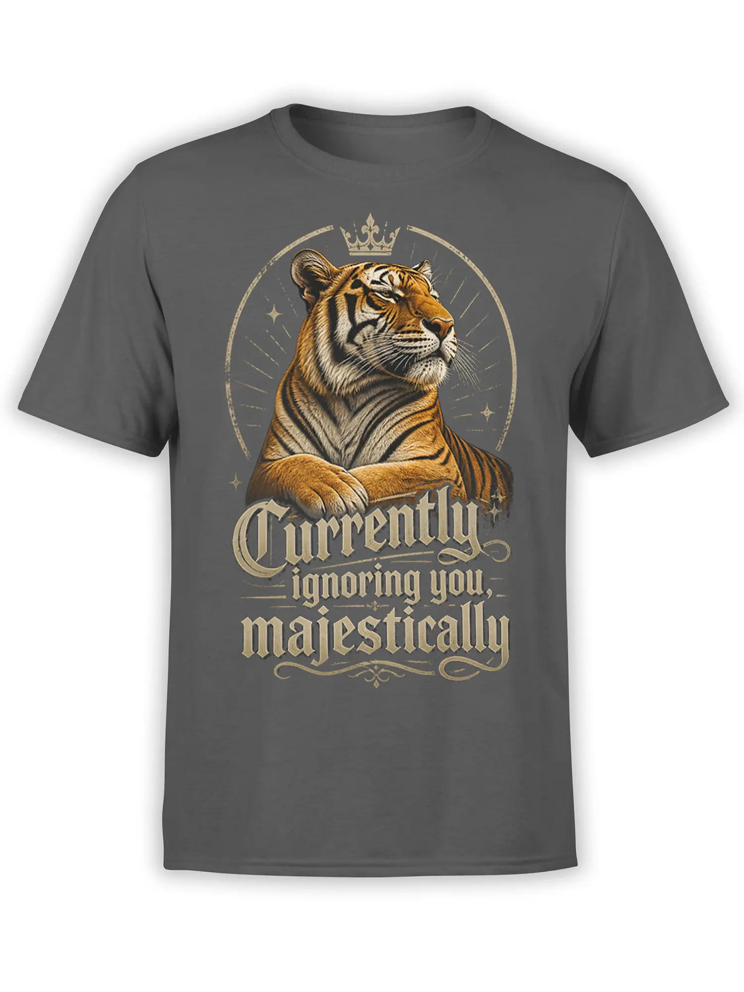 Gray T-shirt with a crowned tiger portrait, vintage lettering, and the phrase “Currently ignoring you, majestically”