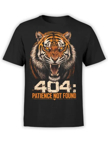 Fierce orange tiger face with “404: Patience Not Found” text printed on a black T-shirt