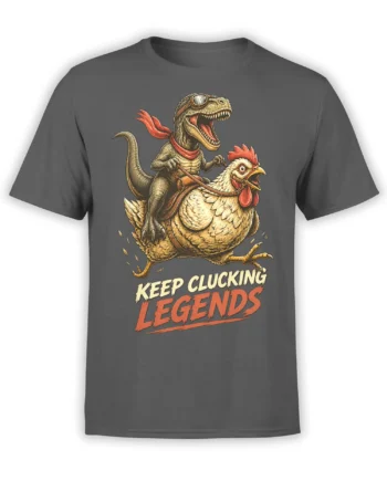 Gray T-shirt with a roaring dinosaur riding a chicken and Keep Clucking Legends artwork