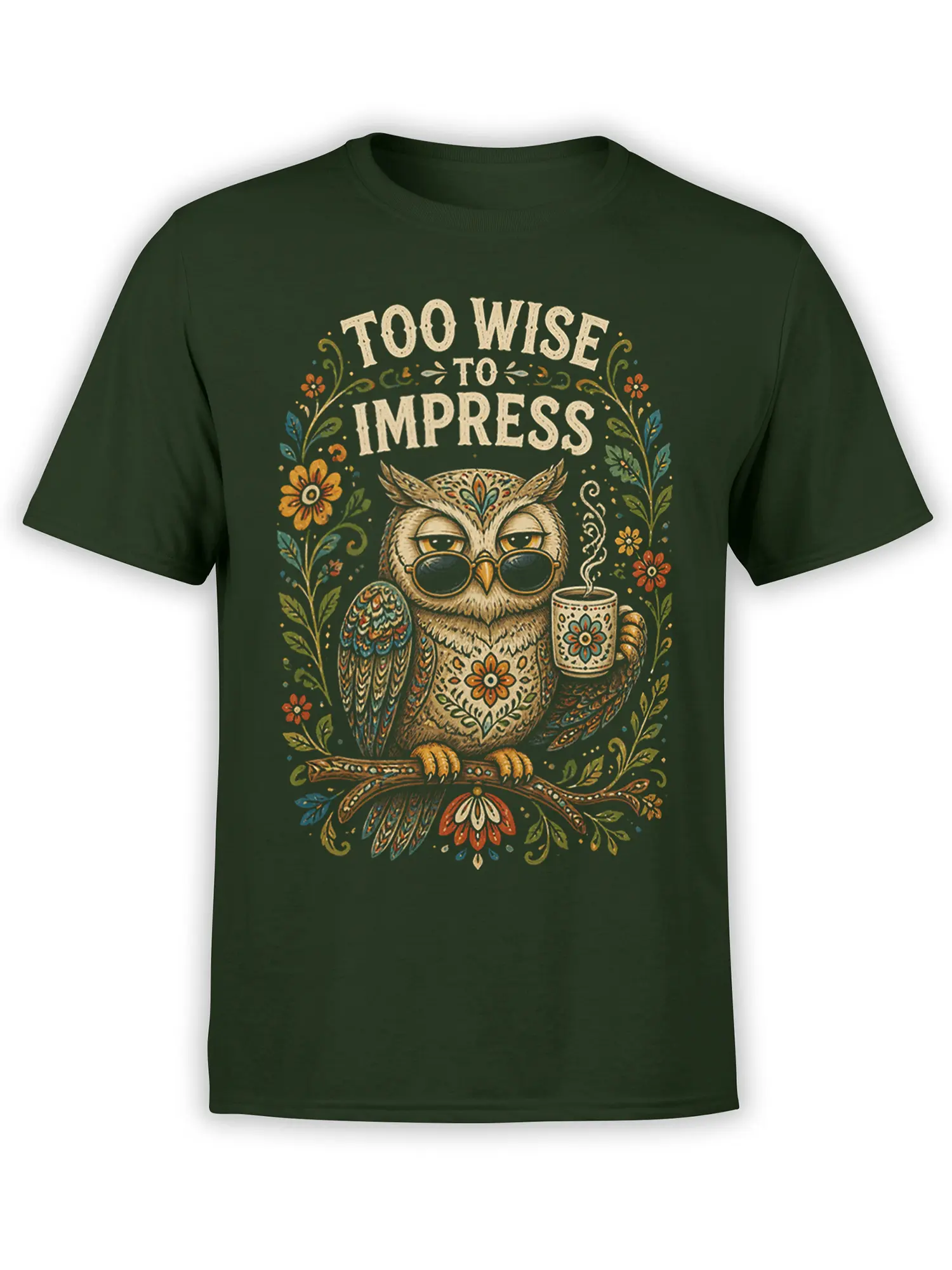 Dark green owl graphic T-shirt with glasses, steaming mug, floral vines, and Too Wise to Impress text