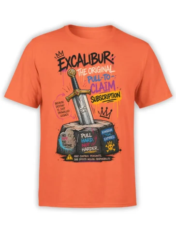 Orange fantasy T-shirt with a tired sword in the stone, crown details, and sarcastic royal lettering
