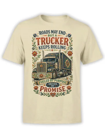 Beige T-shirt with a vintage floral semi truck and the message Roads May End But a Trucker Keeps Rolling