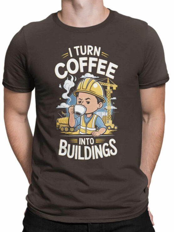 2352 I Turn Coffee Into Buildings T-Shirt Front Man